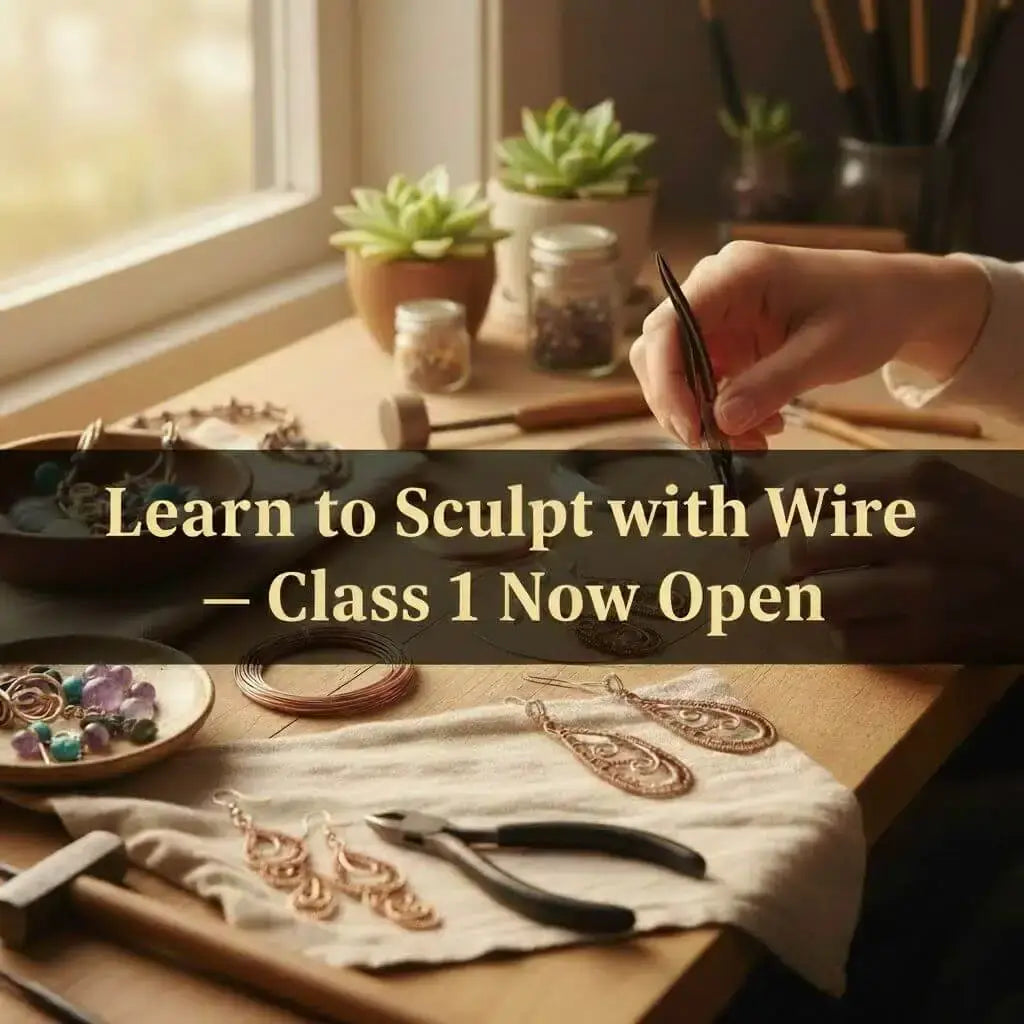 Welcome to My First-Ever Online Wire Sculpting Class — Learn Wire Sculpting at Your Own Pace
