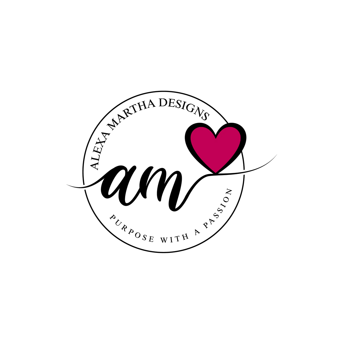 ALEXA MARTHA DESIGNS - Purpose with a Passion - Alexa Martha Designs