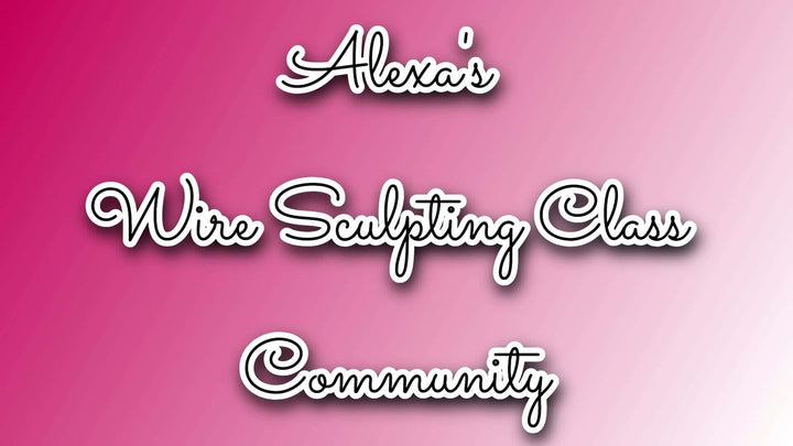 WSC1 7- Part Wire Sculpting Class with Jewelry Designer Alexa Martha - Tutorial - Alexa Martha Designs   8576439091504